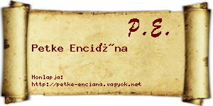 Petke Enciána névjegykártya